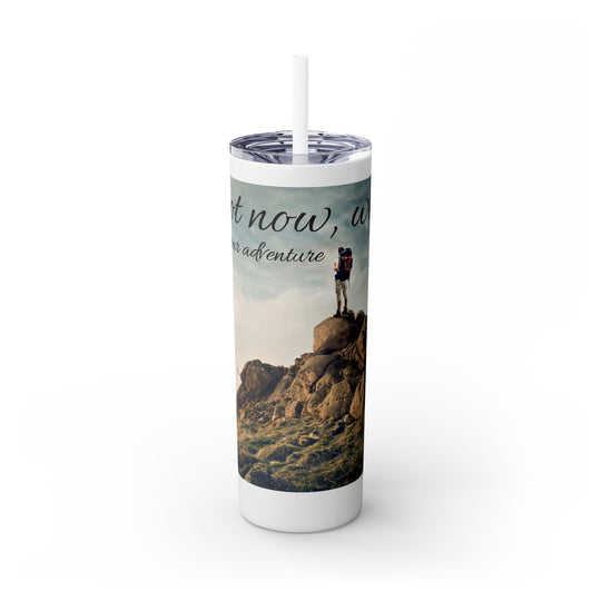 Seek your adventure - Skinny Tumbler with Straw, 20oz